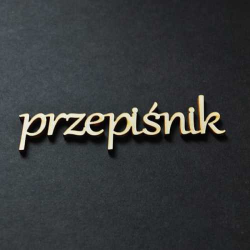 ND061-M Przepiśnik - napis drewniany