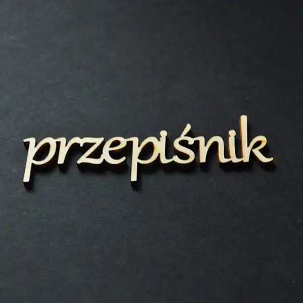 ND061-M Przepiśnik - napis drewniany