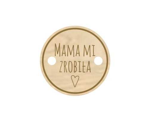 SD621E Metka drewniana Mama mi zrobiła - 2 sztuki