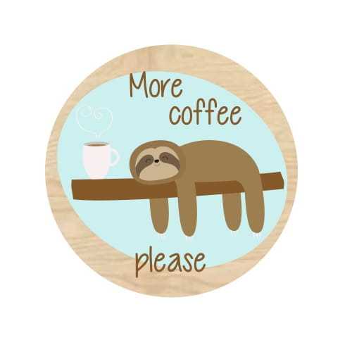 PO117-UV Podkładka pod kubek - leniwiec More coffee please