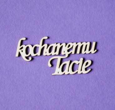 napis "kochanemu Tacie", wzór 1