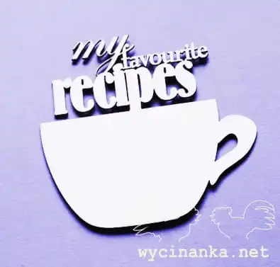 filiżanka z napisem "my favourite recipes"