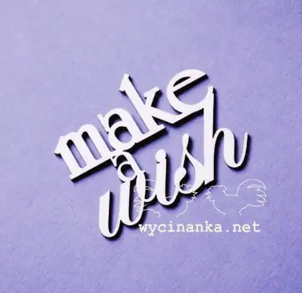 napis "make a wish"