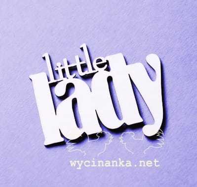 napis "little lady"