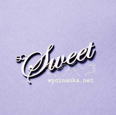 napis "so Sweet"