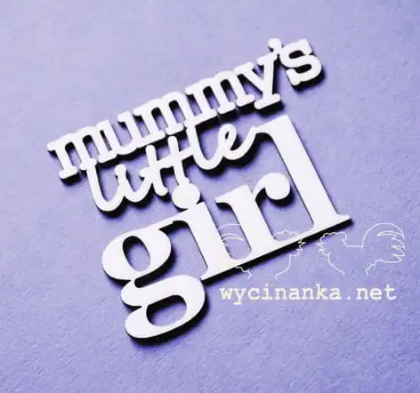 napis "mummy's little girl"