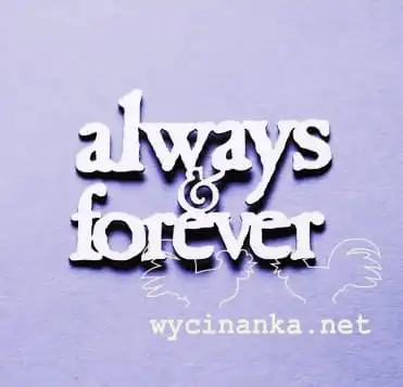 napis "always & forever"