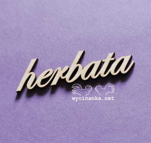 napis "herbata", sklejka 3 mm